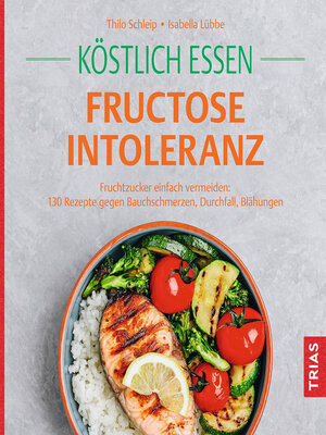 cover image of Köstlich essen Fructoseintoleranz